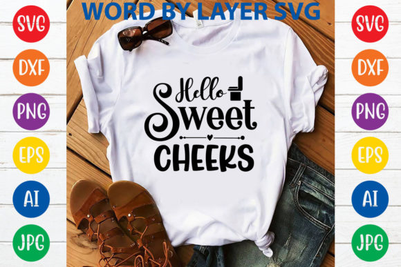 Hello Sweet Cheeks Svg Design Graphics