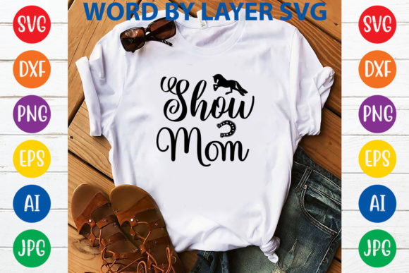 Show Mom Svg Design: Graphics for Tumbler Wraps